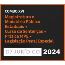 COMBO XVI - MAGISTRATURA E MP ESTADUAIS + CURSO DE SENTENÇA + PRÁTICA MPF - 2024 (G7 2024)